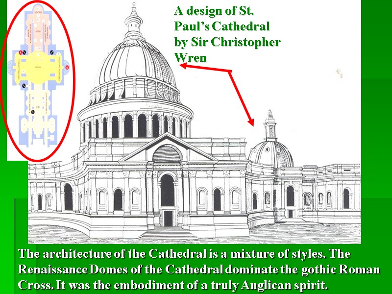 The architecture of the Cathedral is a mixture of styles. The Renaissance Domes of